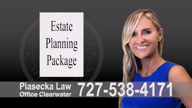 Tampa Estate Planning, Wills, Trusts, Power of Attorney, Living Will, Deed, Florida, Agnieszka Piasecka, Aga Piasecka, Attorney, Lawyer 