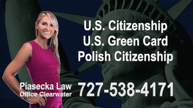 Sand Key U.S. Citizenship, U.S. Green Card, Polish Citizenship, Attorney, Lawyer, Agnieszka Piasecka, Aga Piasecka, Piasecka, Florida, US, USA,
