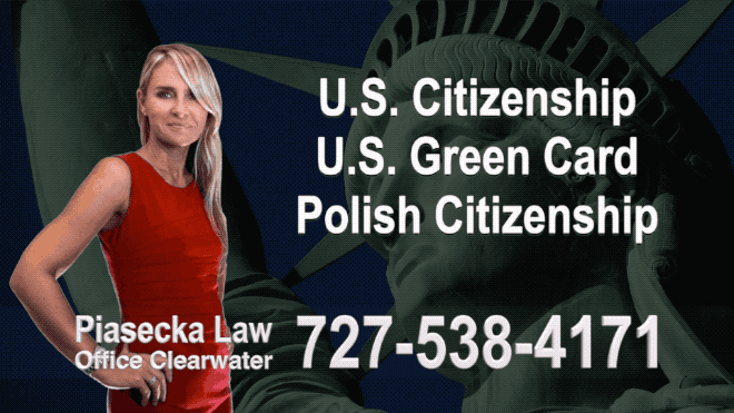 Sun City Center U.S. Citizenship, U.S. Green Card, Polish Citizenship, Attorney, Lawyer, Agnieszka Piasecka, Aga Piasecka, Piasecka, Florida, US, USA